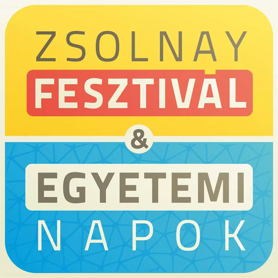 Zsolnay Fesztivál és Egyetemi Napok